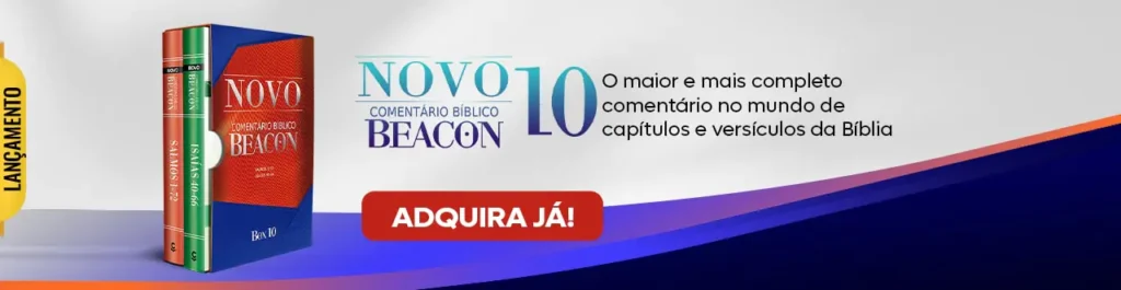 Novo Comentário Bíblico Beacon — Box com 10 volumes