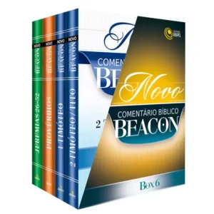 Novo Comentário Bíblico Beacon - Box 6: Aprofundando o Estudo das Escrituras com Análises Detalhadas e Contemporâneas